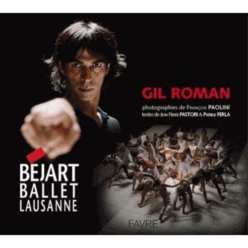 Gil Roman - Béjart Ballet Lausanne