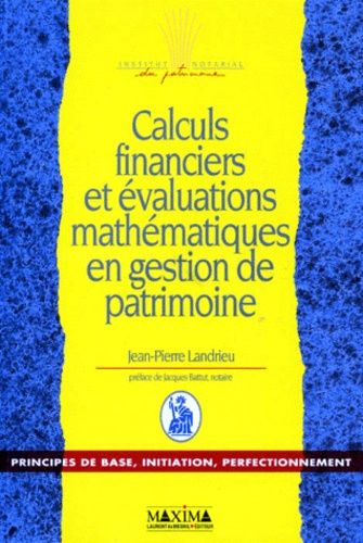 Calculs Financiers Et Évaluations Mathématiques En Gestion De Patrimoine