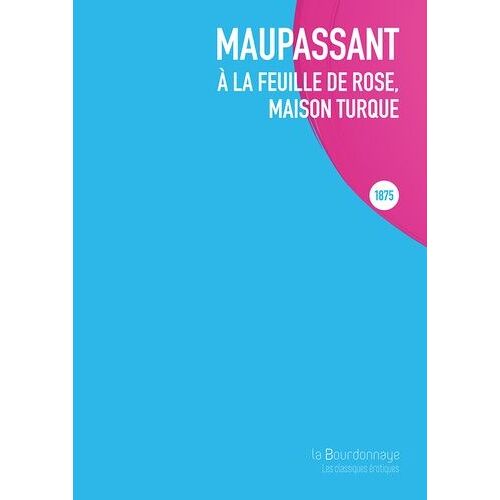 A La Feuille De Rose, Maison Turque - Créé En 1875