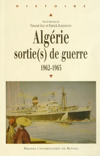 Algérie : Sortie(S) De Guerre - 1962-1965