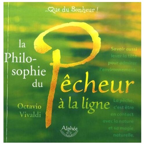 La Philosophie Du Pêcheur À La Ligne