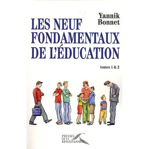 Les 9 Fondamentaux De L'éducation - Tomes 1 Et 2