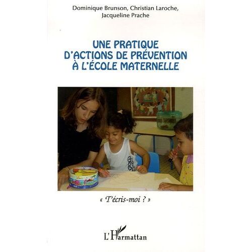 Une Pratique D'actions De Prévention À L'école Maternelle - T'écris-Moi ?