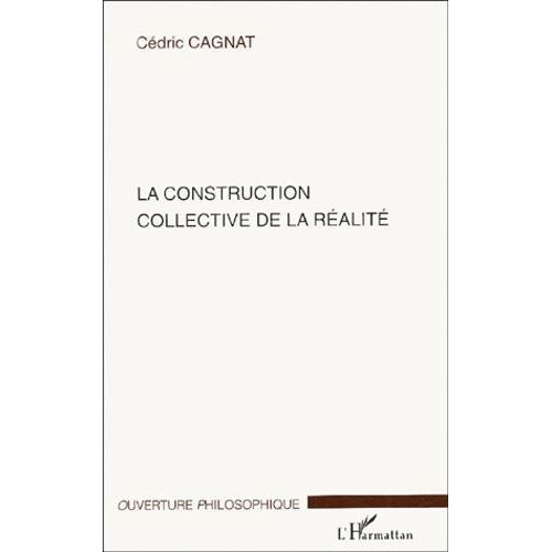 La Construction Collective De La Réalité