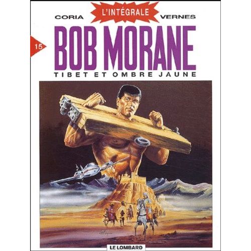 Bob Morane L'intégrale - Tome 15 - Tibet Et Ombre Jaune