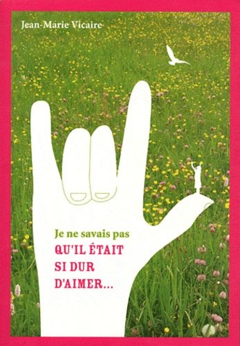 Je Ne Savais Pas Qu'il Était Si Dur D'aimer