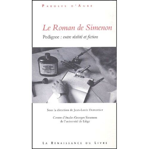 Le Roman De Simenon - Pedigree : Entre Realite Et Fiction