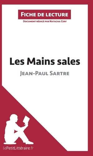 Analyse : Les Mains Sales De Jean-Paul Sartre (Analyse Complète De L'¿Uvre Et Résumé)