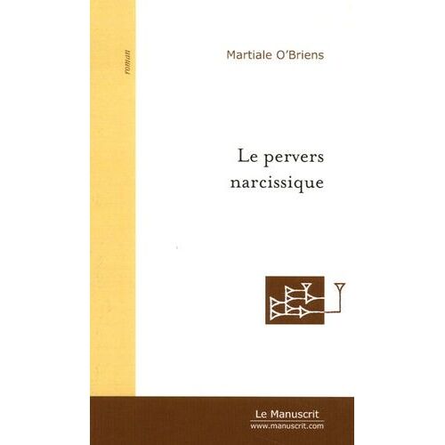 Le Pervers Narcissique - Un Pervers Passe Et Manque