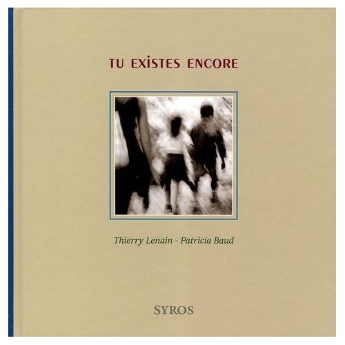 Tu Existes Encore
