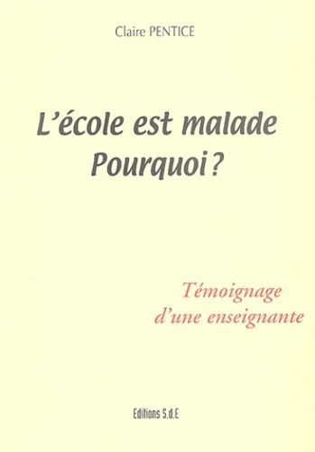 L'école Est Malade, Pourquoi ? - Témoignage D'une Enseignante