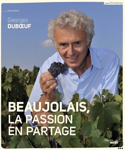 Beaujolais, A Shared Passion