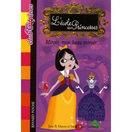 L'ecole Des Princesses Tome 2 - Miroir, Mon Beau Miroir
