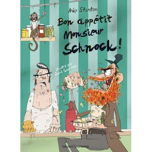 Chroniques De Lipton-Les-Baveux Tome 5 - Bon Appétit Monsieur Schnock !