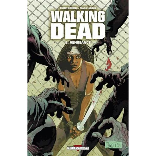Walking Dead - Tome 6 - Vengeance