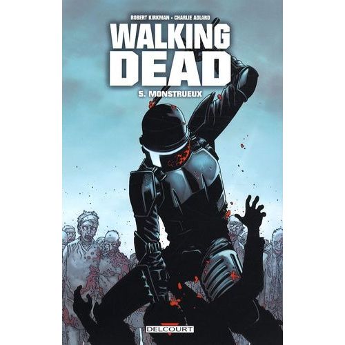 Walking Dead - Tome 5 - Monstrueux
