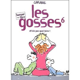Les Gosses Tome 6 - Ch'ai Pas Quoi Faire