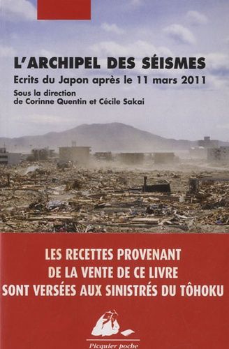 L'archipel Des Séismes - Ecrits Du Japon Après Le 11 Mars 2011