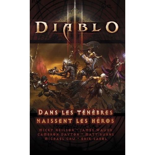 Diablo - Dans Les Ténèbres Naissent Les Héros