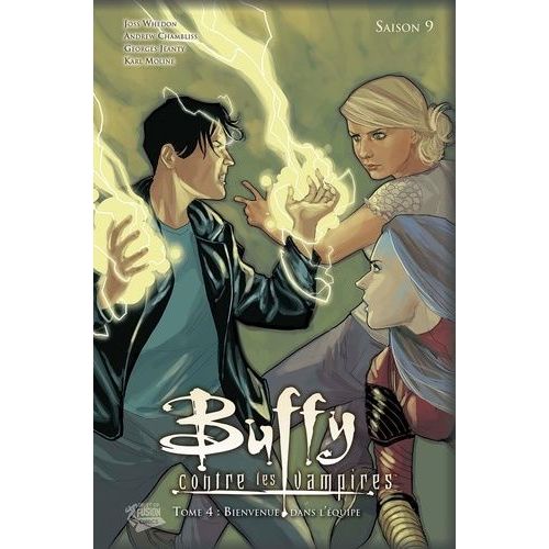 Buffy Contre Les Vampires - Saison 9 Tome 4 - Bienvenue Dans Mon Équipe