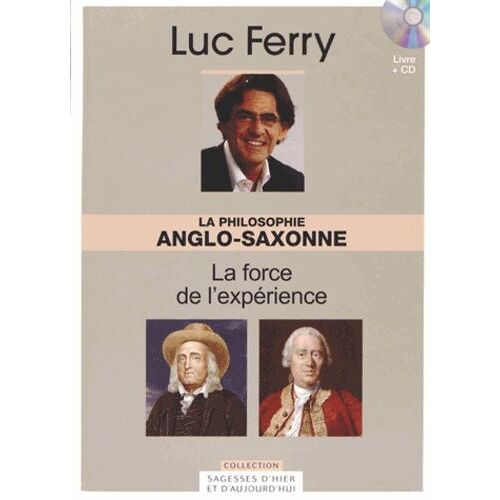 La Philosophie Anglo-Saxonne : A Force De L'expérience - (1 Cd Audio)