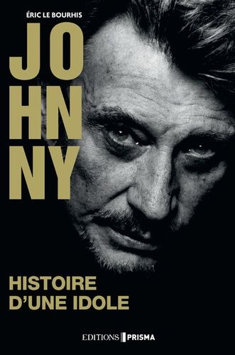 Johnny Hallyday - Histoire D'une Idole