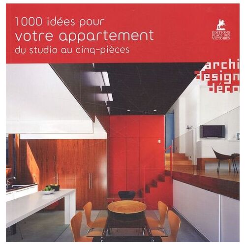 1000 Idées Pour Votre Appartement Du Studio Au Cinq-Pièces
