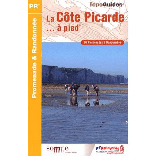 La Côte Picarde - À Pied - 26 Promenades & Randonnées