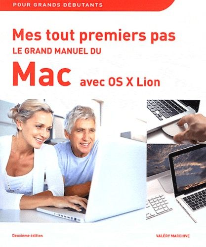 Le Grand Manuel Du Mac Avec Os X Lion