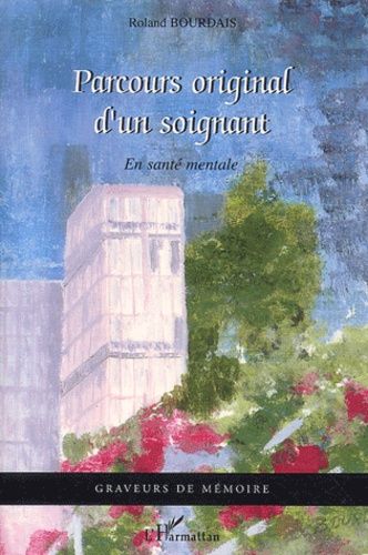 Parcours Original D'un Soignant - En Santé Mentale