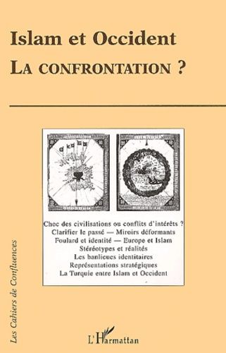 Islam Et Occident - La Confrontation ?