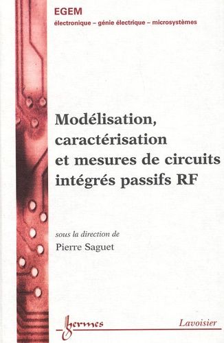 Modélisation, Caractérisation Et Mesures De Circuits Intégrés Passifs Rf