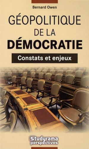 Géopolitique De La Démocratie - Constats Et Enjeux