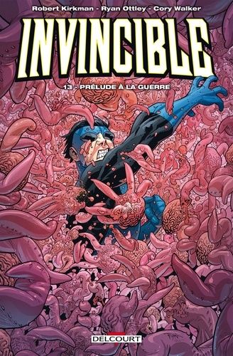 Invincible - Tome 13 - Prélude À La Guerre