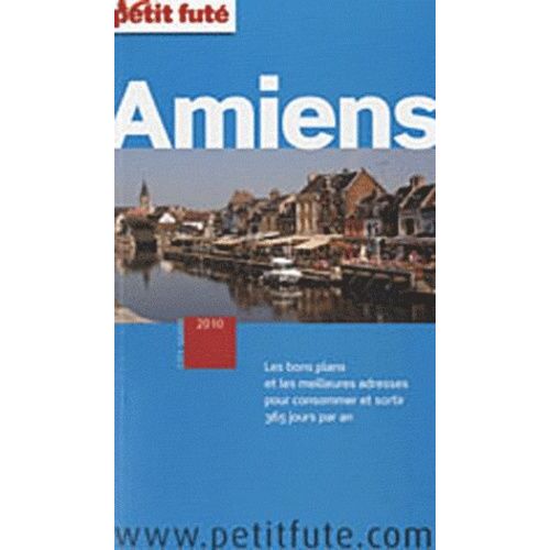 Petit Futé Amiens - Edition 2010
