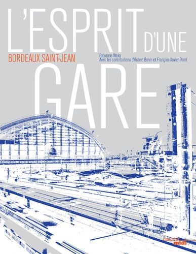 L'esprit D'une Gare - Bordeaux Saint-Jean