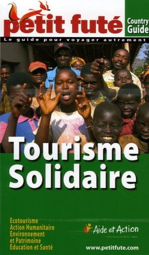 Petit Futé Tourisme Solidaire - Edition 2006-2007