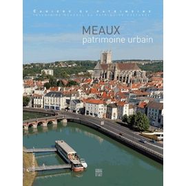 Meaux - Patrimoine Urbain
