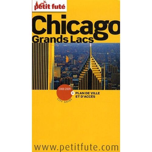 Petit Futé Chicago Et Les Grands Lacs - Edition 2008-2009