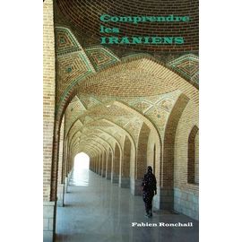 Comprendre Les Iraniens