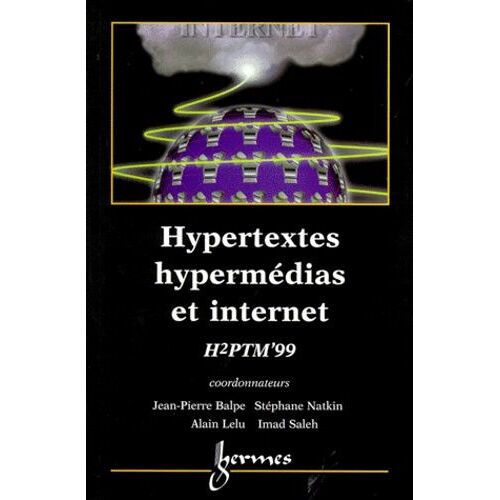 Hypertextes, Hypermedias Et Internet - H2ptm'99 - Réalisations, Outils Et Méthodes
