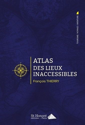 Atlas Des Lieux Inaccessibles