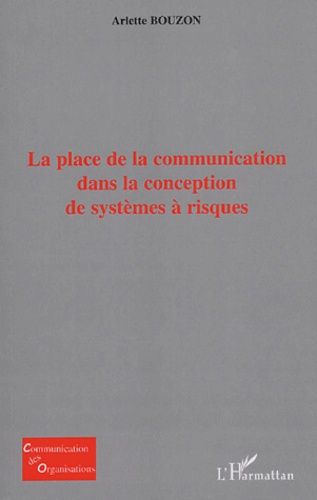La Place De La Communication Dans La Conception De Systèmes À Risques