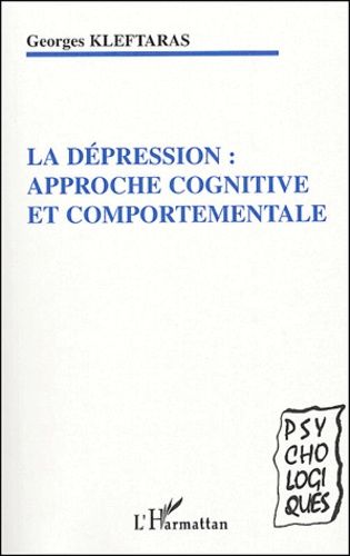 La Dépression : Approche Cognitive Et Comportementale