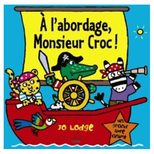 A L'abordage, Monsieur Croc !