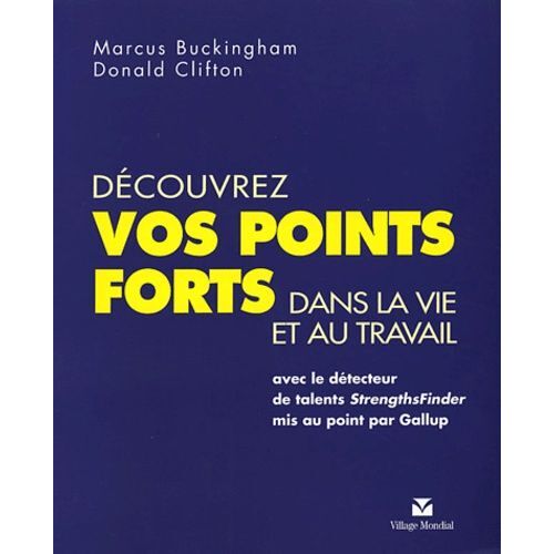 Découvrez Vos Points Forts Dans La Vie Et Au Travail Avec Le Détecteur De Talents Strengthsfinder
