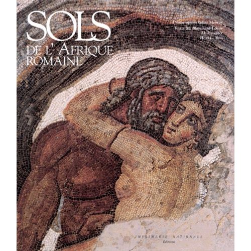 Sols De L'afrique Romaine - Mosaïques De Tunisie