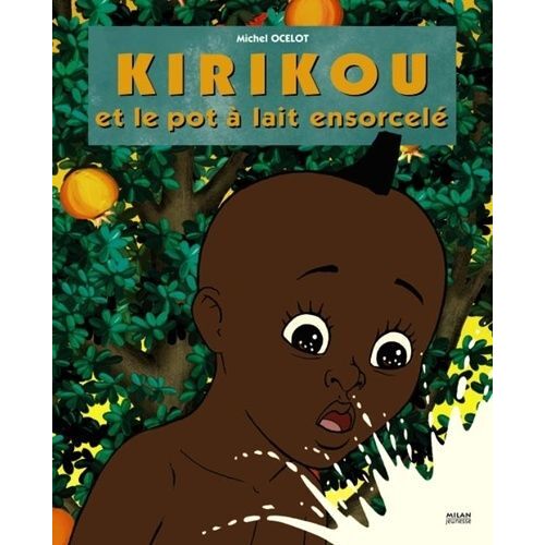 Kirikou Et Le Pot À Lait Ensorcelé