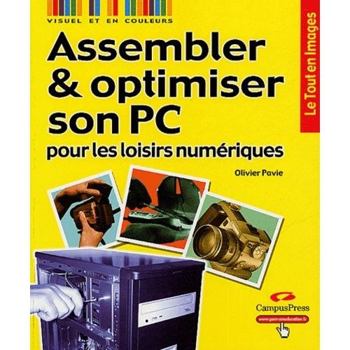 Assembler Et Optimiser Son Pc Pour Les Loisirs Numériques