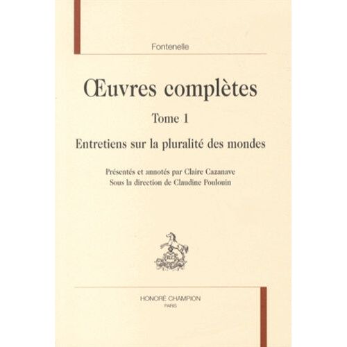 Oeuvres Complètes - Tome 1, Entretiens Sur La Pluralité Des Mondes
